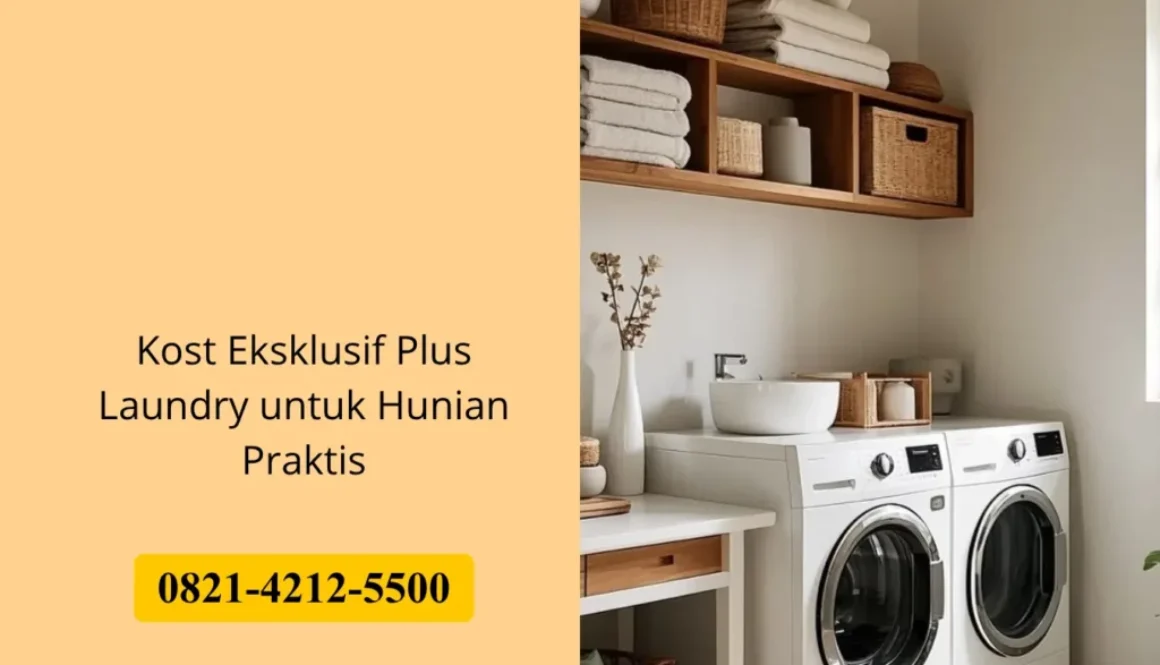 Kost Eksklusif Plus Laundry untuk Hunian Praktis