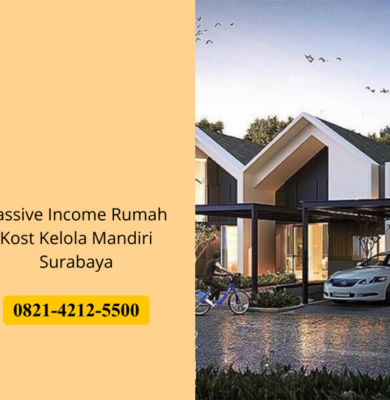 Passive Income Rumah Kost Kelola Mandiri Surabaya