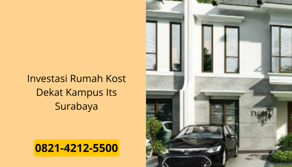 Investasi Rumah Kost Dekat Kampus Its Surabaya