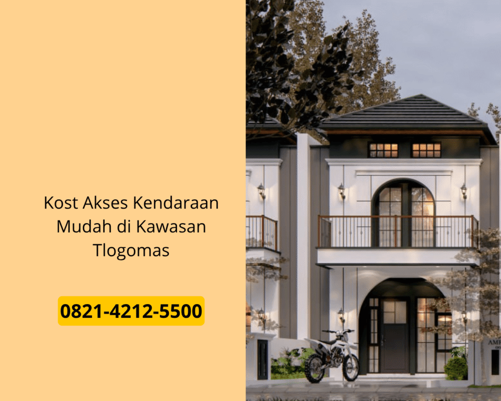 Kost Akses Kendaraan Mudah di Kawasan Tlogomas