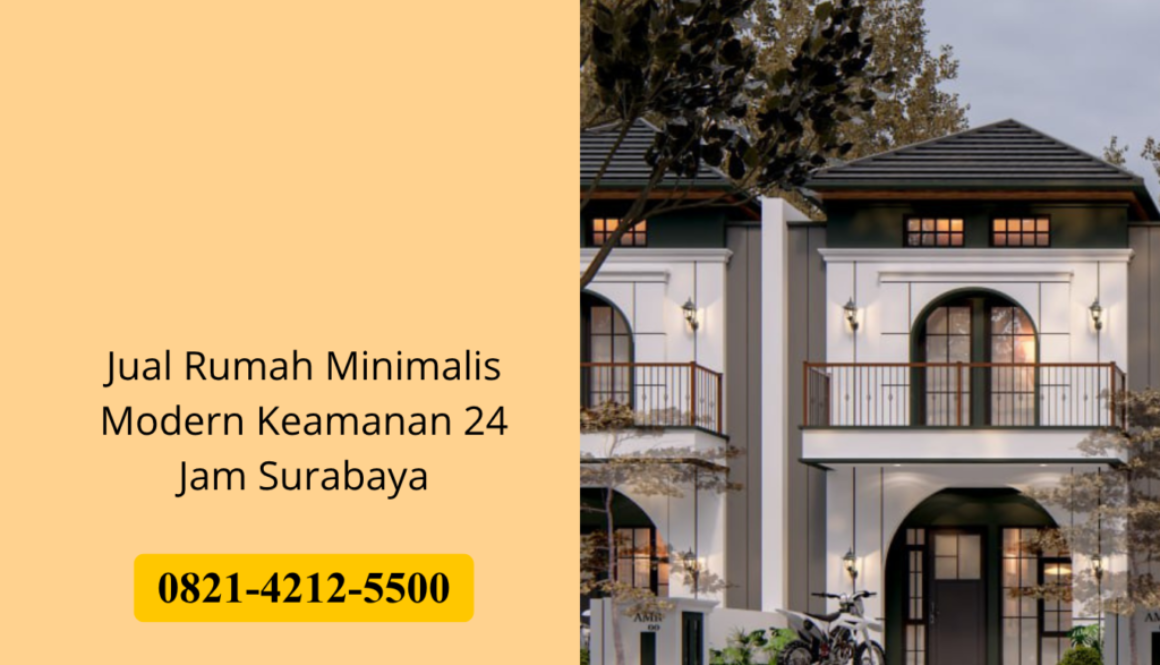 Jual Rumah Minimalis Modern Keamanan 24 Jam Surabaya