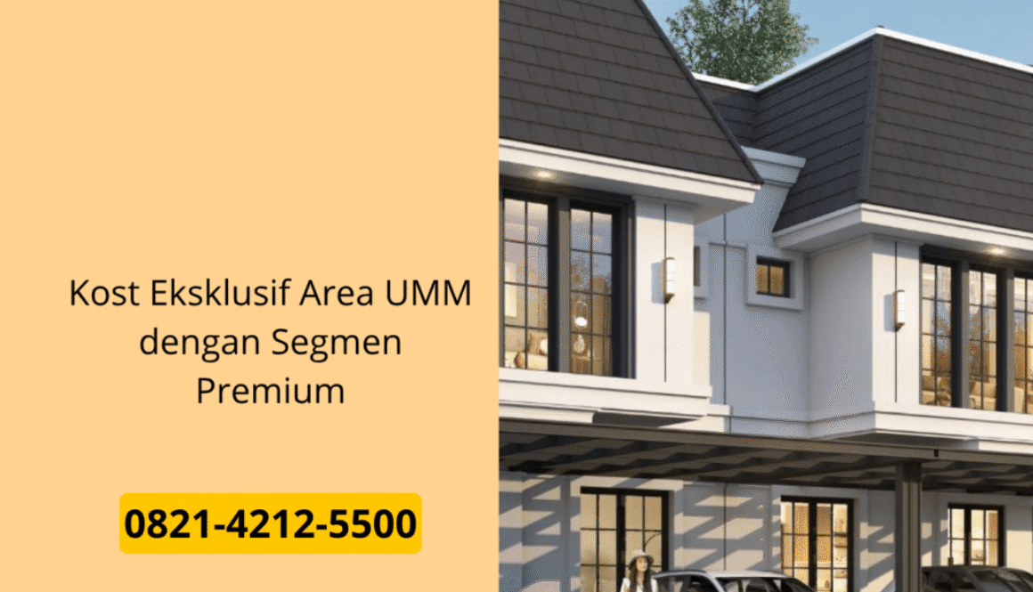 Kost Eksklusif Area UMM dengan Segmen Premium