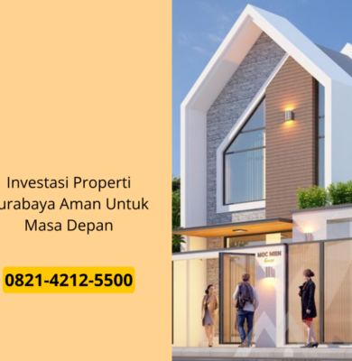 Investasi Properti Surabaya Aman Untuk Masa Depan
