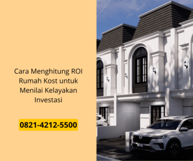 Cara Menghitung ROI Rumah Kost untuk Menilai Kelayakan Investasi