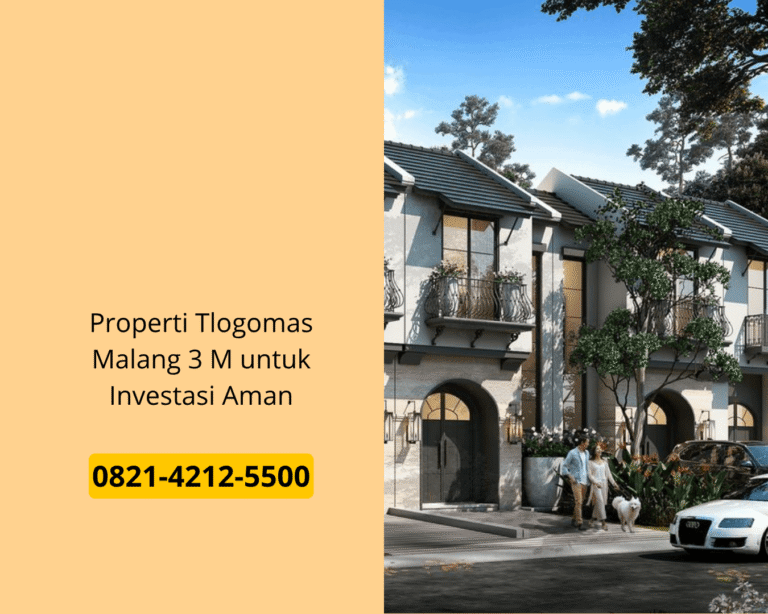 Properti Tlogomas Malang 3 M untuk Investasi Aman