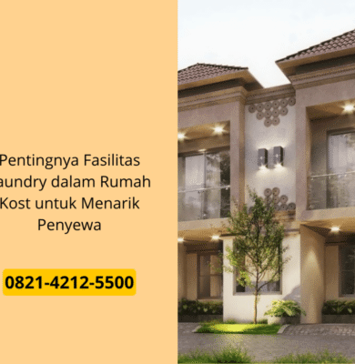 Pentingnya Fasilitas Laundry dalam Rumah Kost untuk Menarik Penyewa
