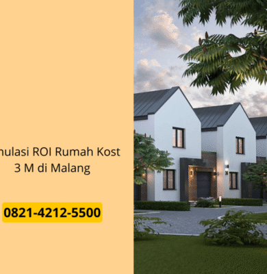 Simulasi ROI Rumah Kost 3 M di Malang