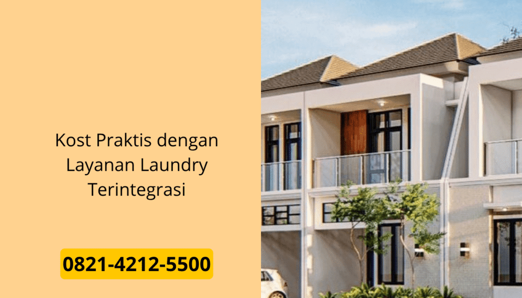 Kost Praktis dengan Layanan Laundry Terintegrasi