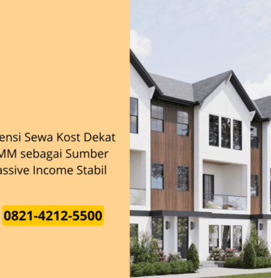 Potensi Sewa Kost Dekat UMM sebagai Sumber Passive Income Stabil