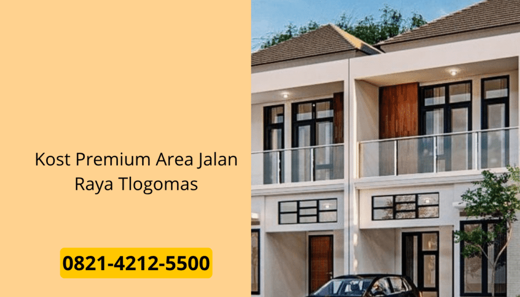 Kost Premium Area Jalan Raya Tlogomas