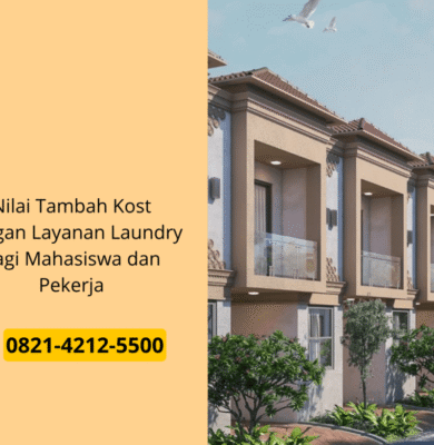 Nilai Tambah Kost dengan Layanan Laundry bagi Mahasiswa dan Pekerja