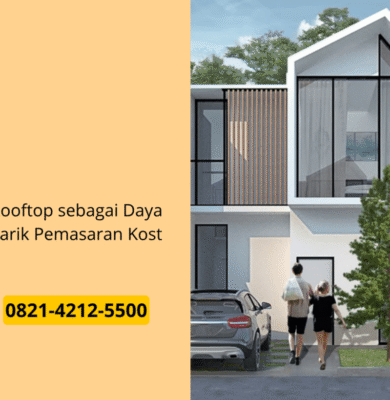 Rooftop sebagai Daya Tarik Pemasaran Kost