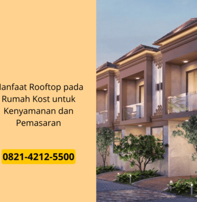 Manfaat Rooftop pada Rumah Kost untuk Kenyamanan dan Pemasaran