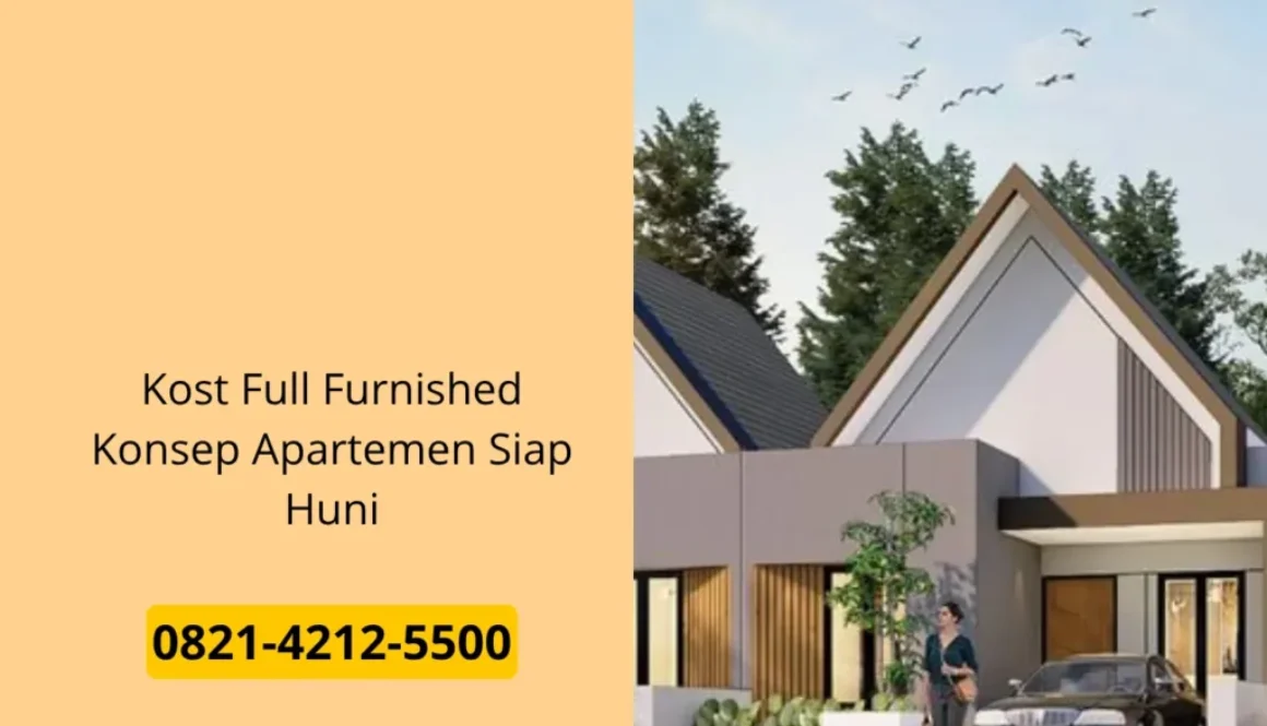 Kost Full Furnished Konsep Apartemen Siap Huni