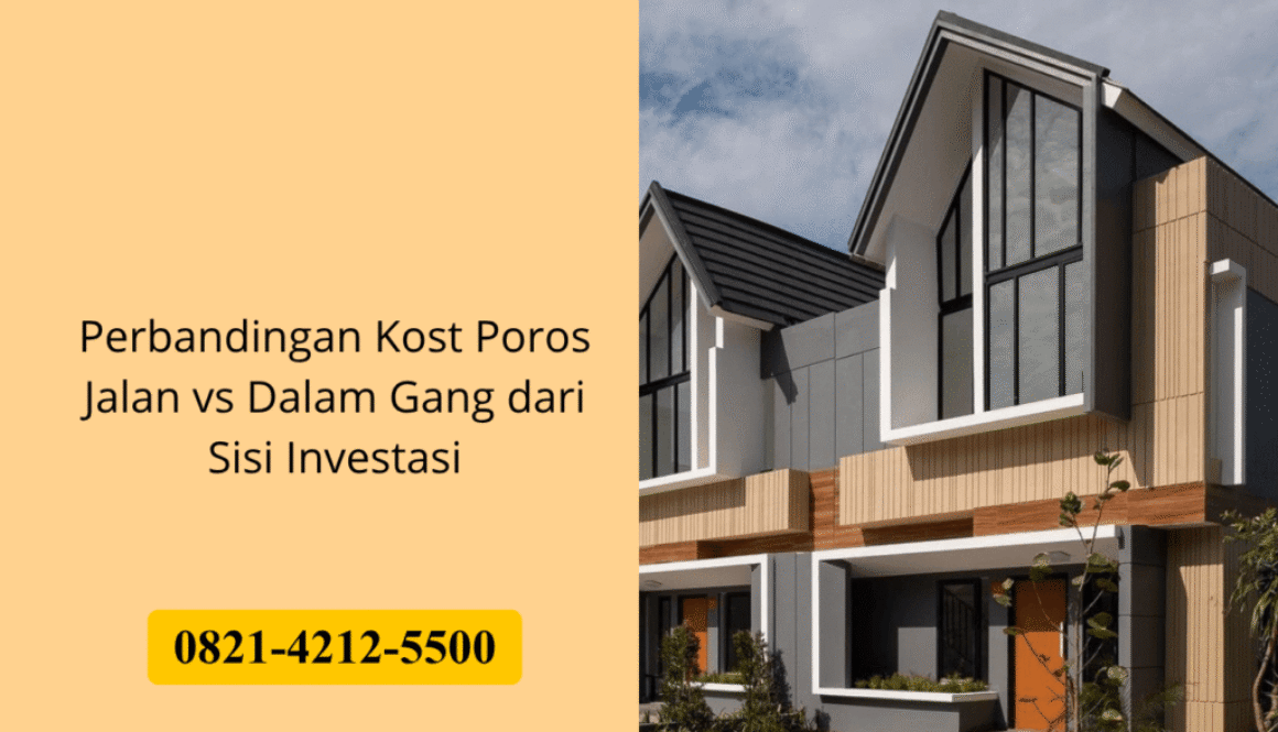 Perbandingan Kost Poros Jalan vs Dalam Gang dari Sisi Investasi